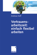Vertrauensarbeitszeit: einfach flexibel arbeiten